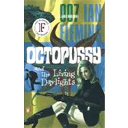 Octopussy : And the Living Daylights