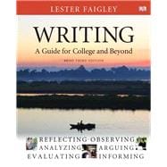 Writing A Guide for College and Beyond, Brief Edition