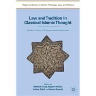 Law and Tradition in Classical Islamic Thought Studies in Honor of Professor Hossein Modarressi