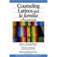 Counseling Latinos and la Familia : A Practical Guide