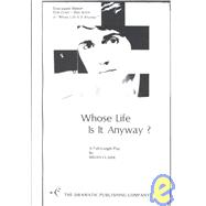 Whose Life Is It Anyway? : Male Version