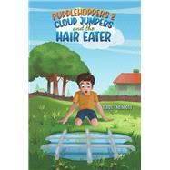 Puddlehoppers 2 : Cloud Jumpers and the Hair Eater