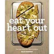 Eat Your Heart Out The Look Good, Feel Good, Silver Lining Cookbook