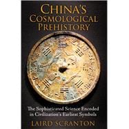 China’s Cosmological Prehistory,9781620553299
