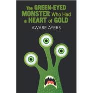 The Green-eyed Monster Who Had a Heart of Gold