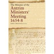 The Minutes of the Antrim Ministers' Meetings, 1654-8