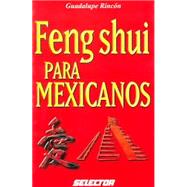 Feng Shui para Mexicanos / Feng Shui for Mexicans