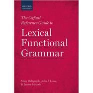 The Oxford Reference Guide to Lexical Functional Grammar
