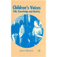 Children's Voices Talk, Knowledge and Identity