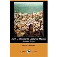 John L. Stoddard's Lectures: Mexico