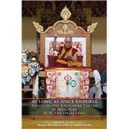 As Long as Space Endures Essays on the Kalacakra Tantra in Honor of H.H. the Dalai Lama