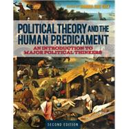 Political Theory and the Human Predicament,9781626613300
