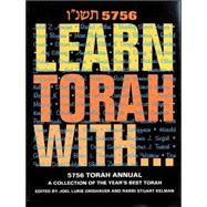 Learn Torah with 5756 Torah Annual : A Collection of the Years Best Torah