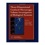 Three-Dimensional Confocal Microscopy: Volume Investigation of Biological Specimens