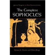 The Complete Sophocles Volume II: Electra and Other Plays