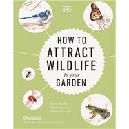 How to Attract Wildlife to Your Garden