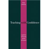 Teaching with Confidence : A Guide to Enhancing Teacher Self-Esteem