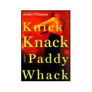 Knick Knack Paddy Whack : A Novel