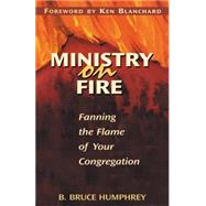 Ministry on Fire : Fanning the Flame of Your Congregation