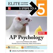 5 Steps to a 5: AP Psychology 2018, Elite Student Edition