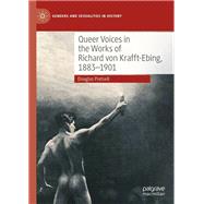 Queer Voices in the Works of Richard von Krafft-Ebing, 1883–1901