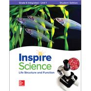 Inspire Science: Integrated G6 Write-In Student Edition Unit 1