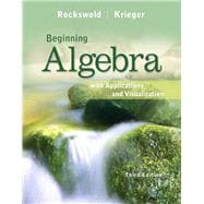 Beginning Algebra with Applications & Visualization