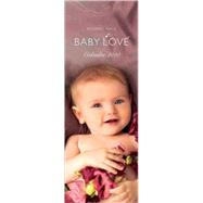 Rachael Hale Baby Love; 2010 Slimline Calendar