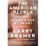 The American People: Volume 1 Search for My Heart: A Novel