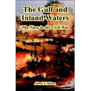 Gulf and Inland Waters : The Navy in the Civil War