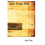 Some Private Views