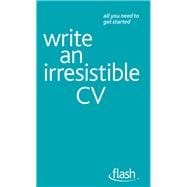 Write an Irresistible CV: Flash