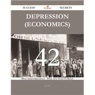 Depression (Economics): 42 Most Asked Questions on Depression (Economics) - What You Need to Know
