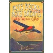 Boys' Books, Boys' Dreams, And the Mystique of Flight