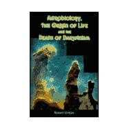 Astrobiology, the Origin of Life, and the Death of Darwinism: Evolutionary Metamorphosis