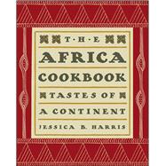 The Africa Cookbook Tastes of a Continent