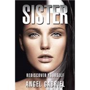 Sister: Rediscover Yourself