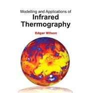 Modelling and Applications of Infrared Thermography