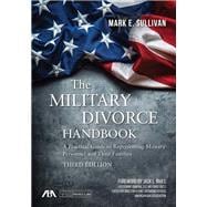 The Military Divorce Handbook A Practical Guide to Representing Military Personnel and Their Families