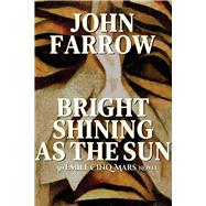 Bright Shining As the Sun An Émile Cinq-Mars Novel