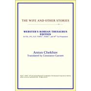 The Wife and Other Stories: Webster's Korean Thesaurus Edition