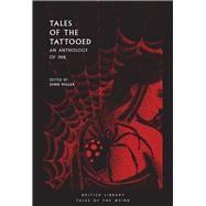 Tales of the Tattooed An Anthology of Ink