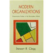 Modern Organizations Organization Studies in the Postmodern World