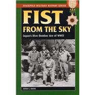 Fist From the Sky Japan's Dive-Bomber Ace of World War II,9780811733304