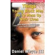 7 Things Young Black Men Do to Mess Up Their Lives
