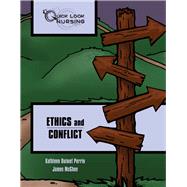 Quick Look Nursing: Ethics and Conflict