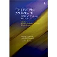 The Future of Europe Political and Legal Integration Beyond Brexit