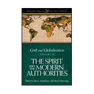 God and Globalization: Volume 2 The Spirit and the Modern Authorities