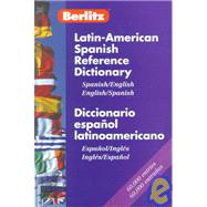 Berlitz Latin-American Spanish Reference Dictionary/Diccionario Espanol Latinoamericano: Spanish/English English/Spanish/Espanol.Ingles Ingles/Espanol