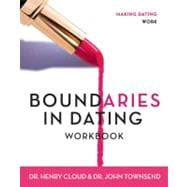 Boundaries in Dating Workbook : Making Dating Work